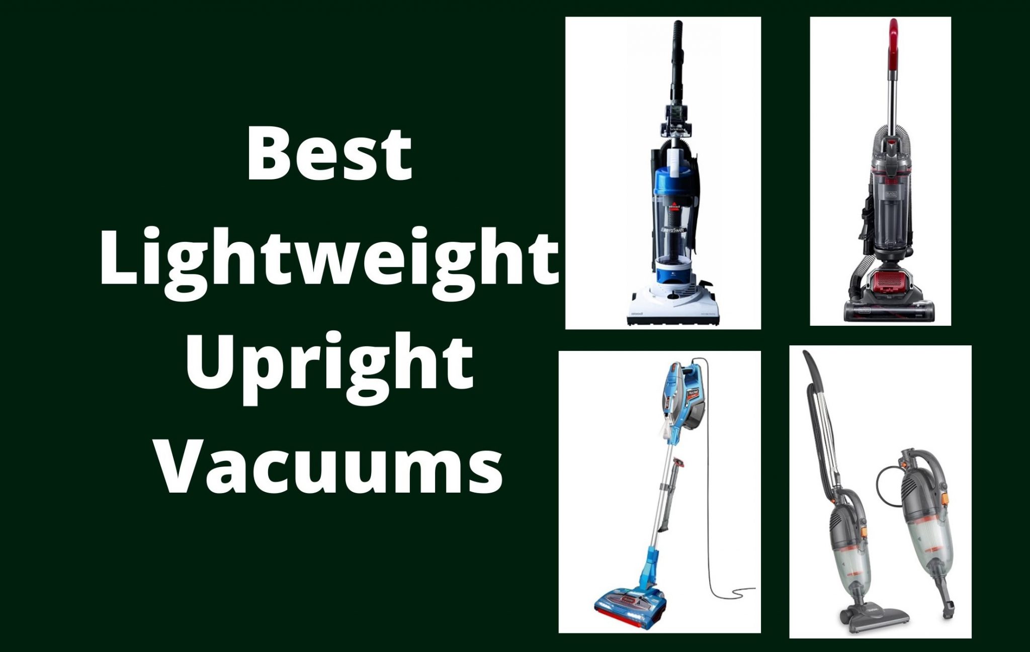 Best Lightweight Upright Vacuum for 2022